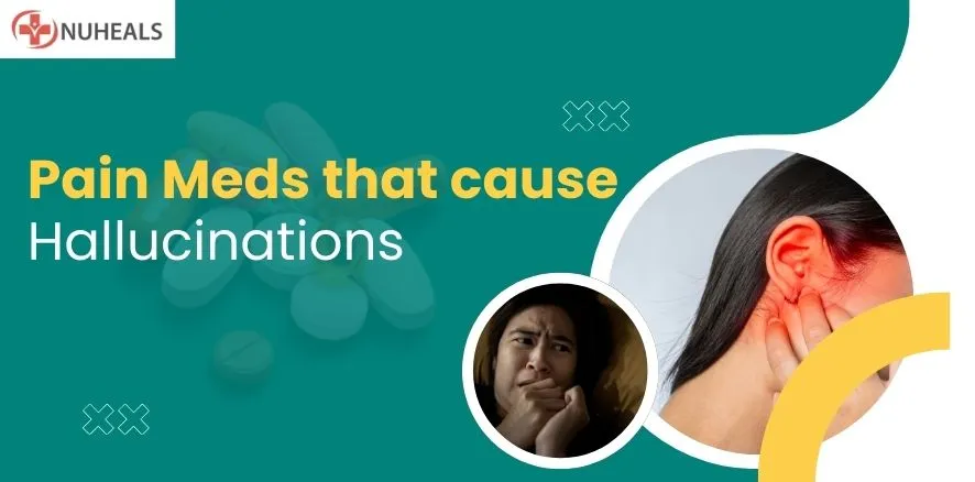 Pain Meds that cause Hallucinations blog image