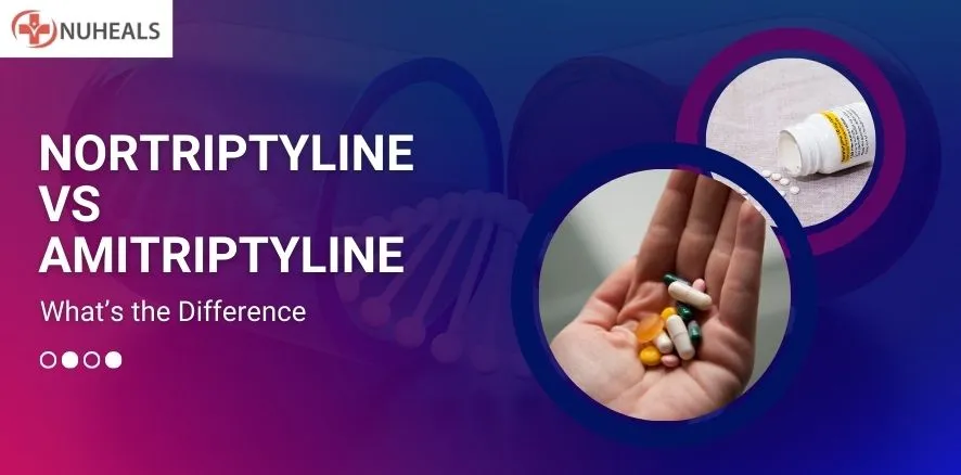 Nortriptyline vs Amitriptyline_ What’s the Difference blog image