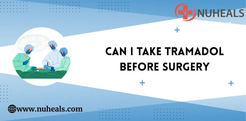 Can I Take Tramadol Before Surgery Alt Text